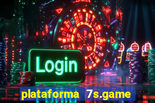 plataforma 7s.game paga mesmo